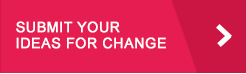 Submit your ideas for change