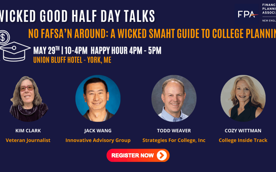 May 29: No FAFSA’n around: A Wicked Smaht Guide to College Planning